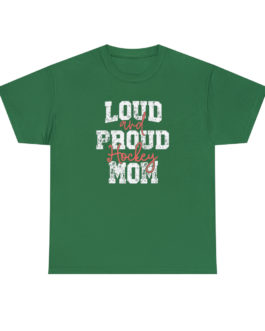 Loud and Proud Hockey Mom T-Shirt