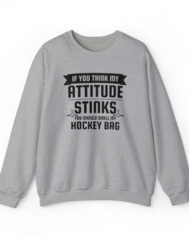 Stinky Attitude Sweatshirt