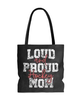 Loud and Proud Hockey Mom Tote Bag