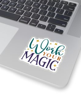 Work Your Magic Sticker