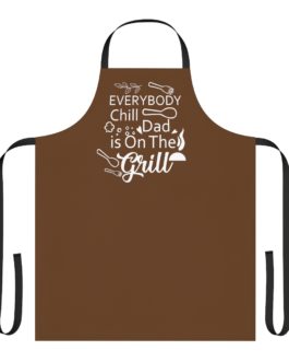 Everybody Chill, Dad’s on the Grill Apron